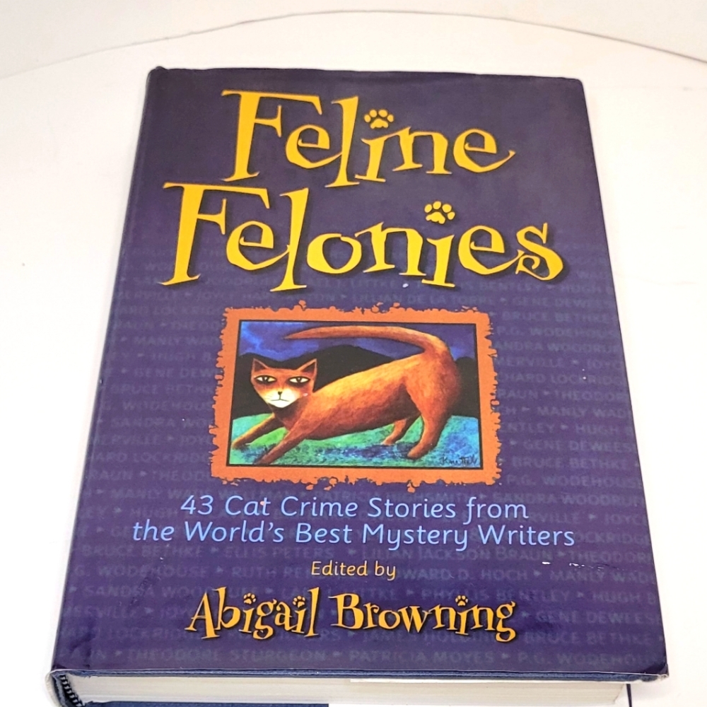 Feline Felonies by Abigail Browning Hardcover Book Mysteries with Cats